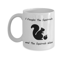 White glossy mug - I Fought the Squirrels